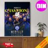 Inter Milan Officially Champions Serie A 2024 For The 20th Time Surpassing Their Rival Inter Milan With 19 Times Poster Canvas Home Decor