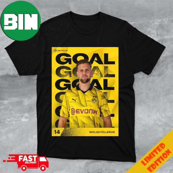 Niclas Fullkrug Goal Goal Goal Uefa Champions League Merchandise T-Shirt Hoodie