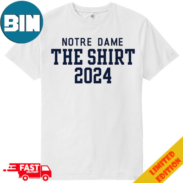 Notre Dame Fighting Irish 2024 The Shirt T-Shirt