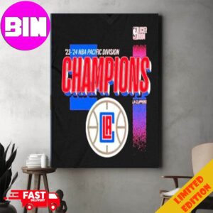 Official 2024 NBA Pacific Division Champions LA Clippers Shirt Home Decor Poster Canvas