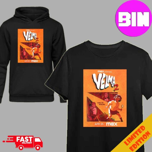 Official First Poster For Velma Season 2 Premiering On Max On April 25 2024 Unisex Hoodie T-Shirt