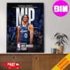 Official Kia NBA Most Improved Player Is Tyrese Maxey MIP NBA 2024 Home Decor Poster Canvas
