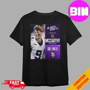 Official NFL Draft Detroit 24 The Pick Is In J.J. McCarthy Of Minnesota Vikings OB Michigan Picks 10 Round 1 Unisex T-Shirt