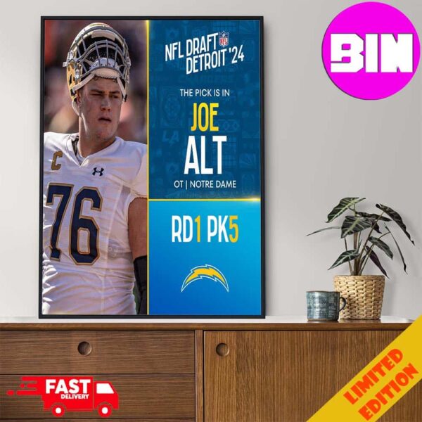 Official NFL Draft Detroit 24 The Pick Is In Joe Alt Of Los Angeles Chargers OT Notre Dame Pick 5 Round 1 Home Decor Poster Canvas