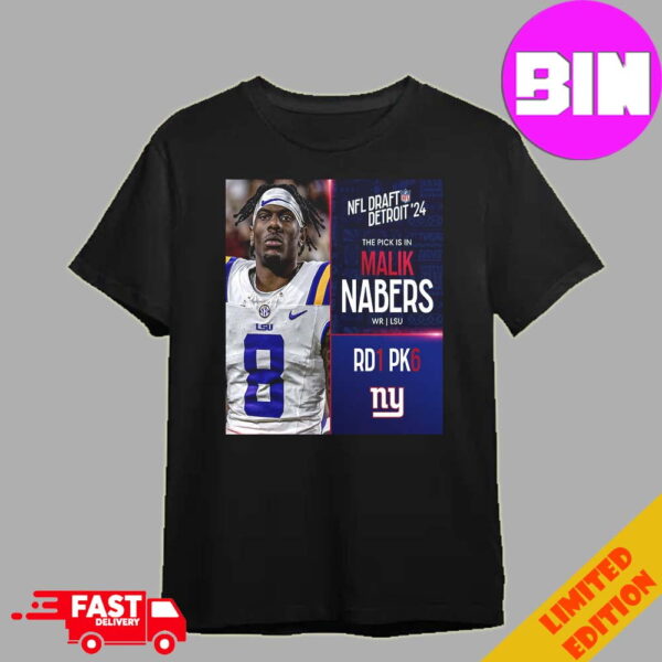 Official NFL Draft Detroit 24 The Pick Is In Malik Nabers Of New York Giants WR LSU Picks 6 Round 1 Unisex T-Shirt