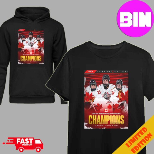 Official Team Canada Champions IIHF Women’s World Championship 2024 Unisex Hoodie T-Shirt