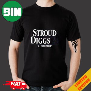 Stroud Diggs 24 H Town Comin Houston Texans T-Shirt