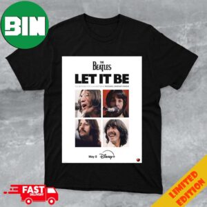 The Beatles 1970 Film Let It Be Will Be Fully Restored For The First Time Available For Streaming May 8 On Disney Plus Merchandise T-Shirt Hoodie
