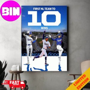 The Dodgers Are The First MLB Team To 10 Wins In 2024 Home Decor Poster Canvas