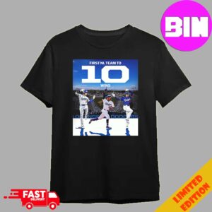 The Dodgers Are The First MLB Team To 10 Wins In 2024 Unisex T-Shirt