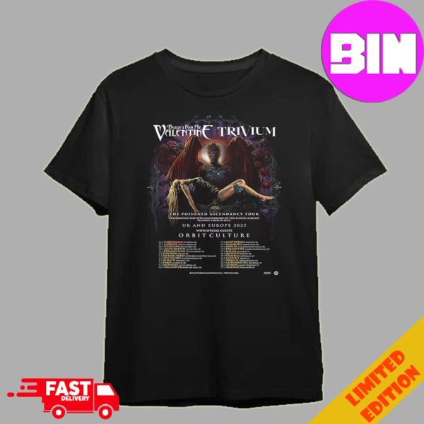 The Poisoned Ascendancy Tour Bullet For My Valentinf Trivium Of Orbit Culture At UK and Europe 2025 Schedule List Unisex T-Shirt