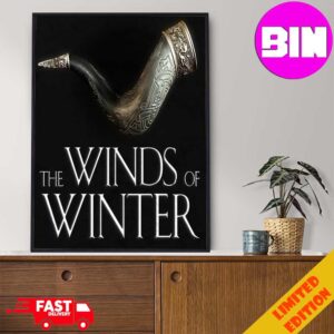 The Winds Of Winter Coming In 2025 Home Decor Poster Canvas