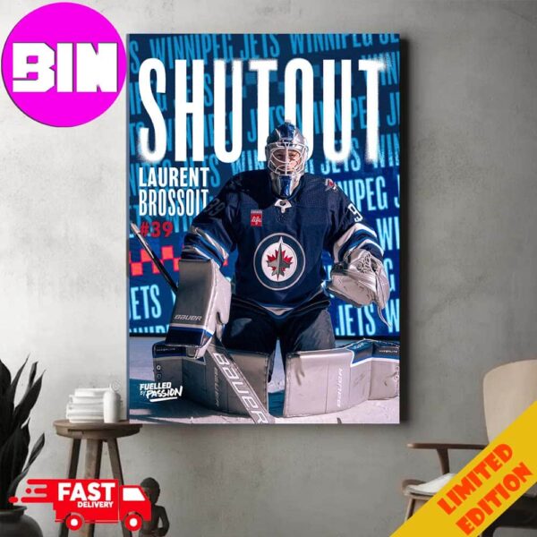 Third Shutout Of The Season For The Laurent Brossoit Brosswall Number 39 Winnipeg Jets NHL Home Decor Poster Canvas