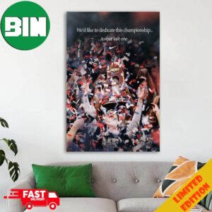 We’d Like To Dedicate This Championship To Our Last One x Nike Basketball Congratulations UCONN Huskies To Become National Champions NCAA 2024 Home Decor Poster Canvas