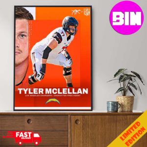 Welcome Tyler Mclellan To Las Angeles Chargers NFL 2024 Home Decor Poster Canvas