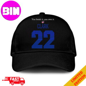 You Break It You Own It Caitlin Clark Number 22 Indiana Fever Classic Hat-Cap Snapback