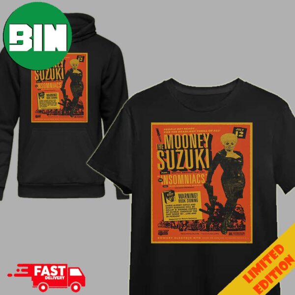 New York Poster For The Mooney Suzuki Plus Brutal Second Feature The Insomniacs July 12 2024 T-Shirt Hoodie