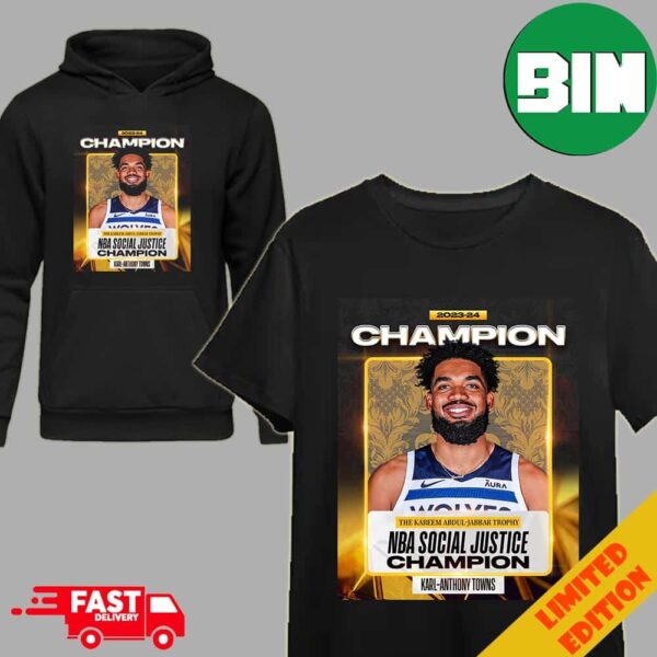 The 2023-24 NBA Social Justice Champion Is Karl-Anthony Towns T-Shirt