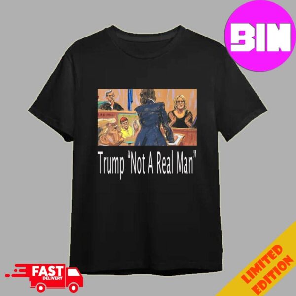 Adult Film Star Stormy Daniels Mocks Mr. Trump ‘Not A Real Man’ Unisex Shirt Unisex Essentials Shirt