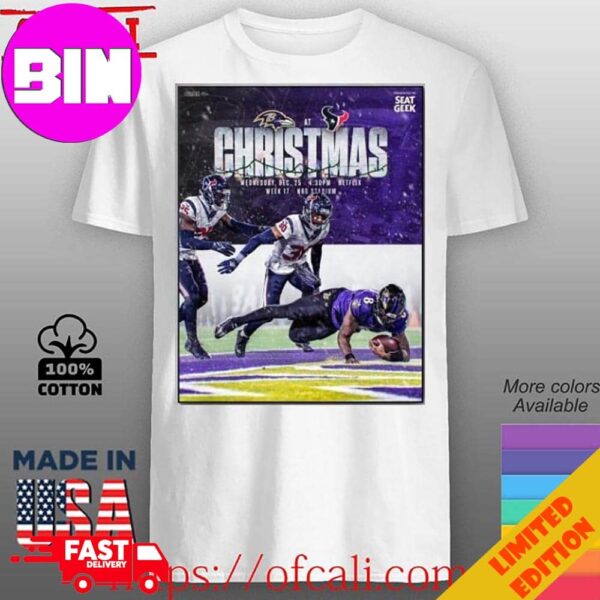 Baltimore Ravens Will Face Houston Texans On Their Christmas Game In New Season NFL 2024 T-Shirt