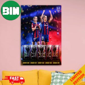 Barcelona Femeni Are Champions Of Spain For The Fifth Straight Season 19-20 20-21 21-22 22-23 23-24 Home Decorations Poster Canvas