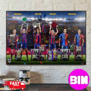 Barcelona Have Four Trble Teams Barca Women?s Clean Sweep Of Trophies Movem El Mon Campioni D’Europa Europe Champions 2024 Home Decor Horizontal Poster