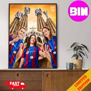 Barcelona Win The UWCL And Complete The Quadruple UEFA Women’s Champions League 2024 Champions Home Decor Poster Canvas