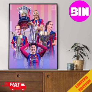 Barcelona Women Teams Have Four Trble Clean Sweep Of Trophies Movem El Mon Campioni D’Europa Europe Champions 2024 Home Decor Poster Canvas