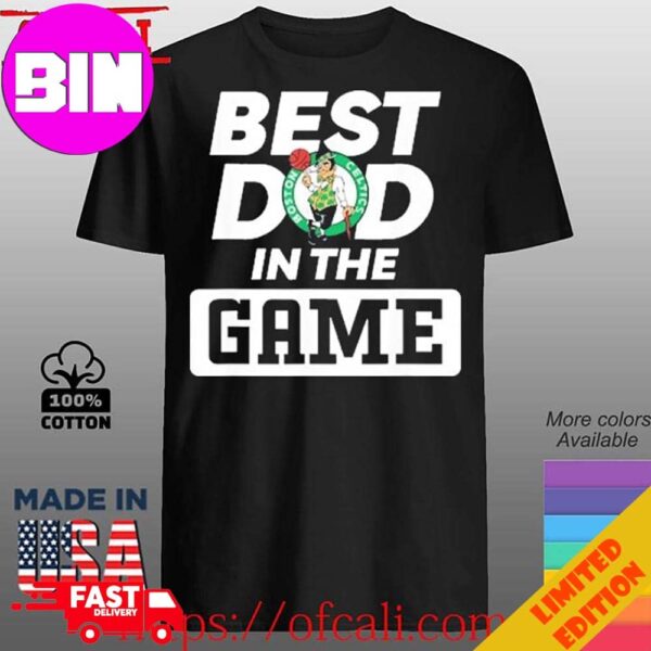 Boston Celtics Logo Best Dad In The Game T-Shirt