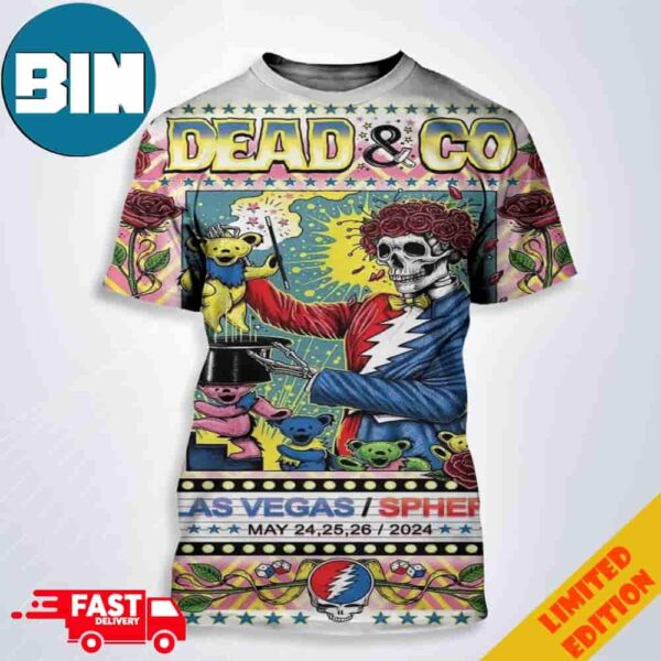 Concert Poster For Dead And Company Dead Forever On May 24-25-26 2024 Weekend 2 Poster At Lasvegas Sphere 3D T-Shirt