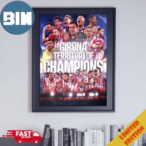 Congratulations To Girona Qualified To Champions League For The First Time In Their History Home Decor Poster Canvas