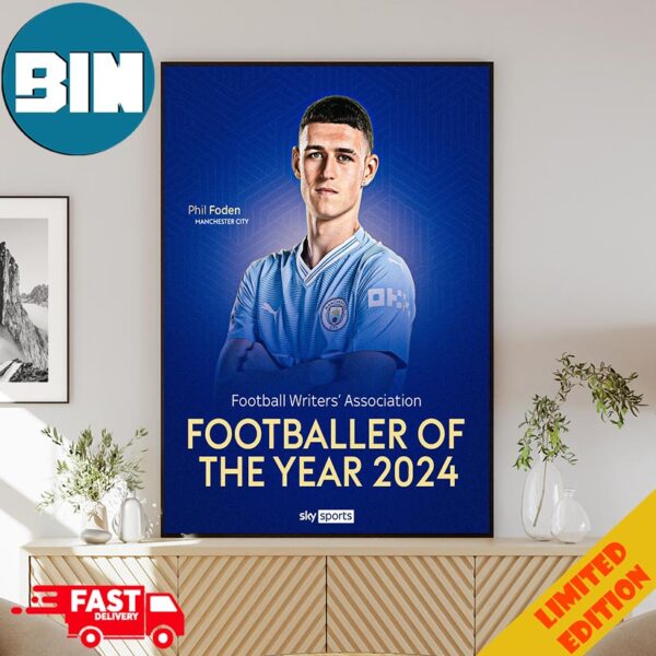 Phil Foden Manchester City Football Writers Association Footballer Of The Year 2024 Poster Canvas