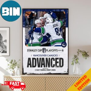 Vancouver Canucks Are Moving On In These 2024 Stanley Cup Playoffs Poster Canvas