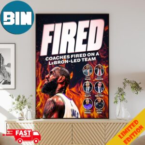 Fired Coaches Fired On A Lebron James Led Team Poster Canvas