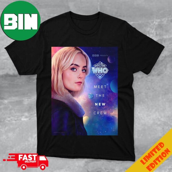 Doctor Who Your Brand New Tardis Crew Awaits Meet A New Crew Millie Gibson T-Shirt