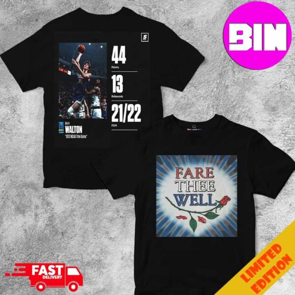 Fare Thee Well Bill Walton 1952?2024 The Achievements He Achieved While Playing NBA Two Sides Unisex T-Shirt