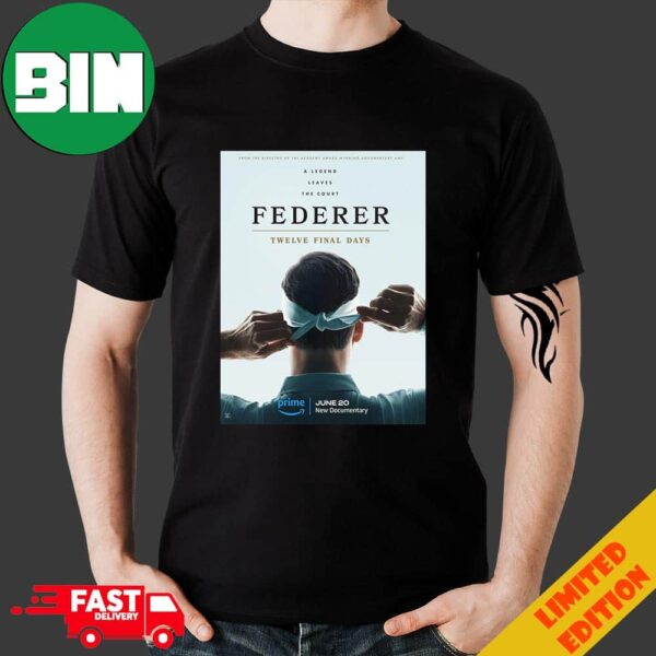 Federer Twelve Final Days A Legend Leaves The Coury On Prime June 20 T-Shirt