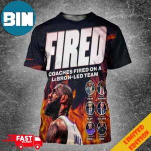 Fired Coaches Fired On A Lebron James Lebron-Led Team All Over Print Shirt