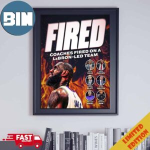 Fired Coaches Fired On A Lebron James Led Team Poster Canvas