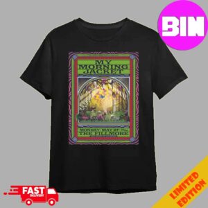 First Poster Of The Four-Night Run Of My Morning Jacket At The Fillmore On Monday May 27 2024 Unisex Essentials T-Shirt