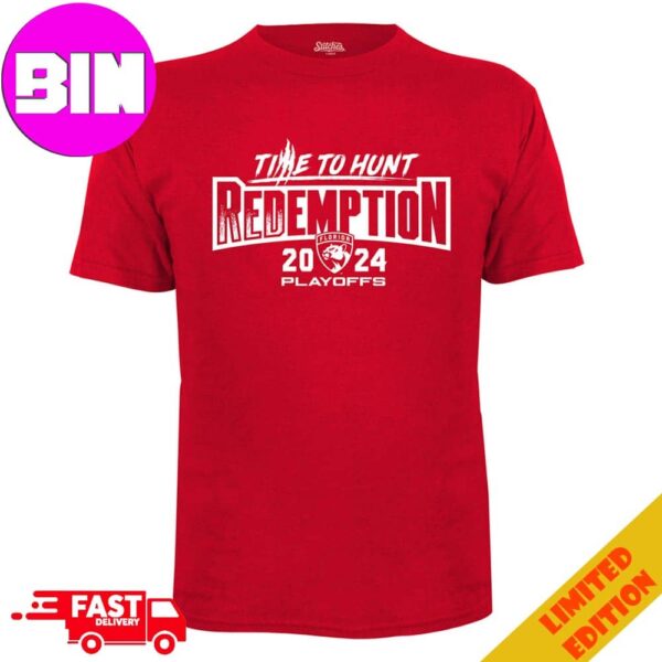 Florida Panthers 2024 Stanley Cup Playoff Time to Hunt Redemption T-Shirt