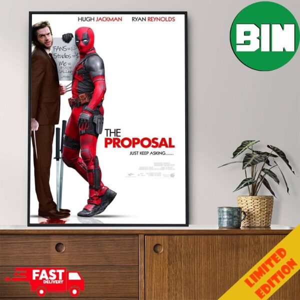 Funny Hugh Jackman And Ryan Reynolds The Proposal Just Keep Asking Deadpool And Wolverine Marvel Studios Poster Canvas