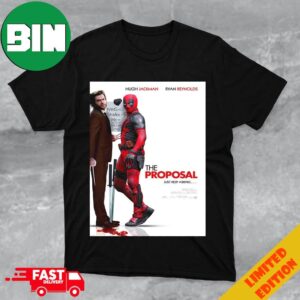 Funny Hugh Jackman And Ryan Reynolds The Proposal Just Keep Asking Deadpool And Wolverine Marvel Studios T-Shirt