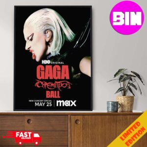 Gaga Chromatica Ball New Concert 2024 Special Lady Gaga On May 25 HBO Original Max Home Decor Poster Canvas