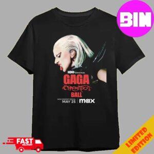 Gaga Chromatica Ball New Concert 2024 Special Lady Gaga On May 25 HBO Original Max Unisex T-Shirt