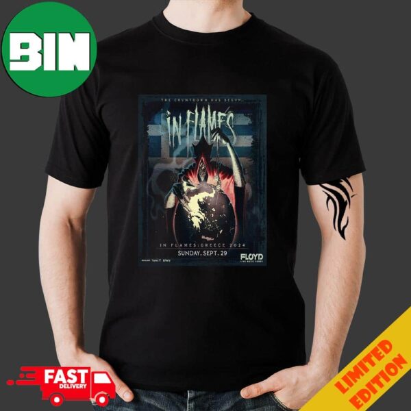 In Flames Greece 2024 The Coutdown Has Begun In Flames On Sunday September 29 T-Shirt