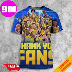 Indiana Pacers Thanh You Fans We Couldnt Have Done It Without Y all Cheering Us On The Entire Way All Over Print Unisex T-Shirt
