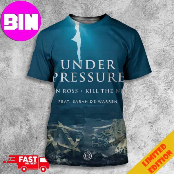 Jason Ross x Kill the Noise x Sarah de Warren Releasing New Song 2024 Under Pressure All Over Print Unisex T-Shirt