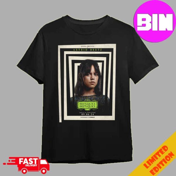 Jenna Ortega Stars As Astrid Deetz In Tim Burton Beetlejuice Beetlejuice In Theaters September 6 Unisex Essentials T-Shirt