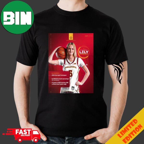 Lily Hansford Iowa State X Cyclone Basketball In The Cardinal And Gold In 2024-25 T-Shirt